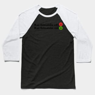 Rachmaninoff or Rachmaninon Baseball T-Shirt